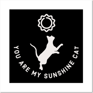 You Are My Sunshine Cat Posters and Art